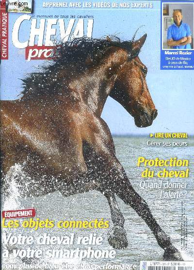 Cheval pratique septembre 2016 N318 - protection du cheval quand donner l'alerte? les objets connectes: votre cheval relie a votre smartphone pour plus de bien etre et de performance, marcel rozier des jo de mexico a ceux de rio une vie a haut niveau,...