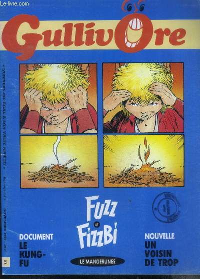 Gullivore N21 novembre 1990- le kung fu, un voisin de trop, fuzz et fizzbi: les mangerunes, l'automne, des boites, gullivoriens debarquent, les pressivores, jeux, portrait, championnat d'ecriture....