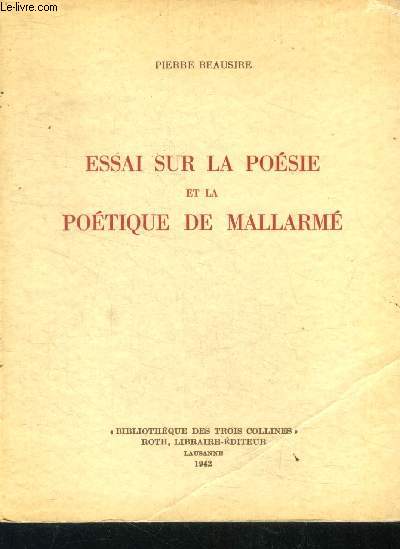 Essai sur la poesie et la poetique de mallarme - bibliotheque des trois collines