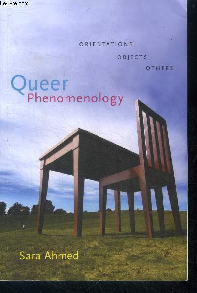 Queer Phenomenology - Orientations, Objects, Others