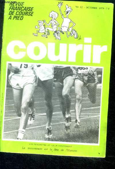 Courir N32 octobre 1979 - revue francaise de course a pied - les tendinites et leur entrainement- le mouvement est la fete de l'homme, le cross de bolbec, on n'entraine pas des enfants...