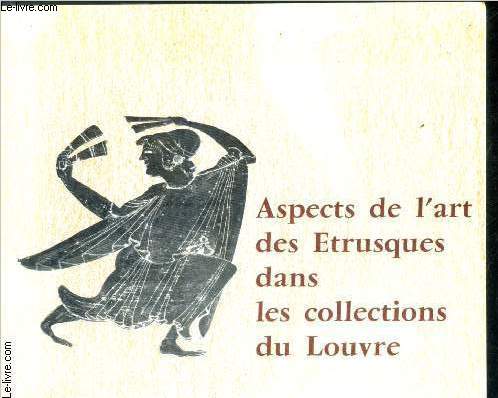 Aspects de l'art des etrusques dans les collections du louvre