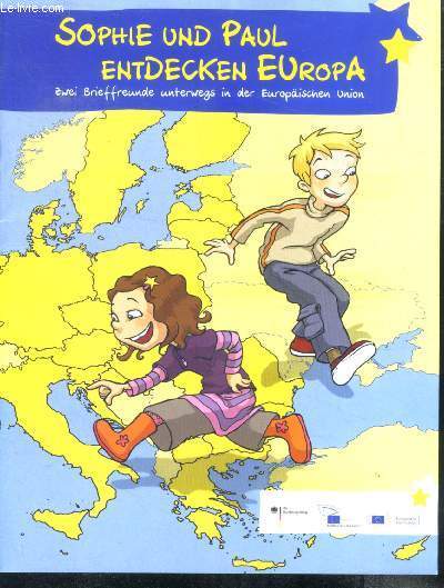 Sophie und paul entdecken europa zwei brieffreunde unterwegs in der europaischen union