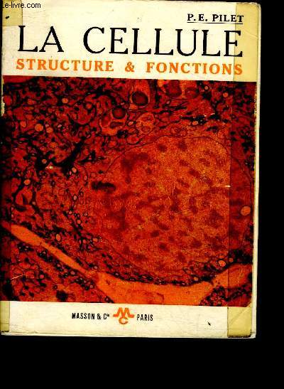 La cellule - structure et fonctions - 3e edition revue et mise a jour