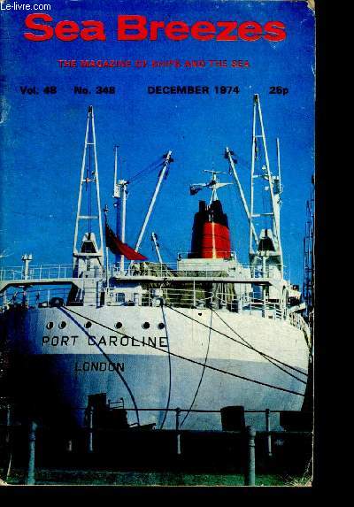 Sea breezes Vol 48 N348 december 1974 - the magazine of ships and the sea- the marine art of arthur briscoe, fire in the mexican gulf, ships an stamps: chichester breed, flag and funnel a tangled web, john herron line, barge carrier lash on the north...