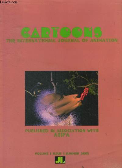 Cartoons the international journal of animation Volume 1 issue 1 summer 2005- how german is it the hidtory of german animation 1920-1960- radio with pictures his mother's voice, jj villard an angel betrayed, yuri norstein and tale of tales, kelly neall ..