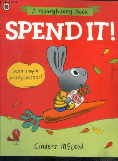 Spend it ! Learn simple money lessons