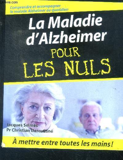 La maladie d'Alzheimer Pour les nuls - comprendre et accompagner le malade au quotidien