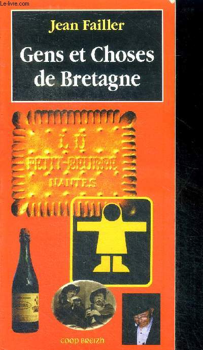 Gens et Choses de Bretagne - les abris du marin, le bar, le cire cotten, les algues, l'almanach du marin, biniou, le cidre, les touristes, le petit beurre lu, le misainier, la galette de ble noir, les talus, la ville d'ys, eric tabarly, ecoles diwan....