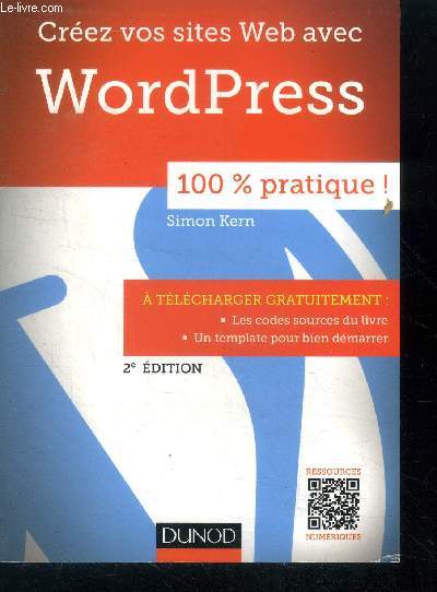 Creez vos sites Web avec WordPress - 100% pratique - 2e edition