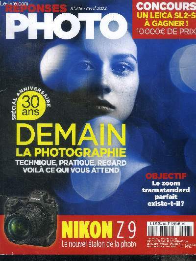 Reponses photo N348 avril 2022- demain la photographie technique pratique regard- objectif: le zoom transstandart parfait existe t il, nikon z9 nouvel etalon de la photo, xavi bou portfolio, regards de femmes sur la guerre, tristan borri,...