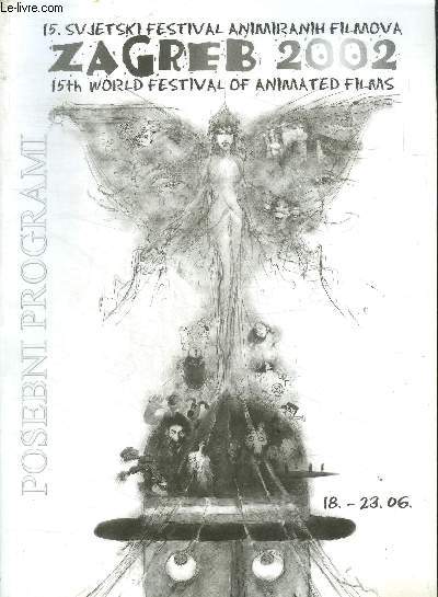 ZAGREB 2002 15th world festival of animated films- 15 svjetski festival animiranih filmova - posebni programi- paul driessen tihi ikonoklast, blistave nijanse mraka filmska animacija pjotra dumale, victor bergdahl otac svedske animacije- radovan domagoj
