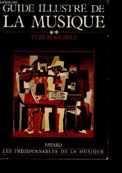 Guide illustre de la musique, tome 2 - collection les indispensables de la musique