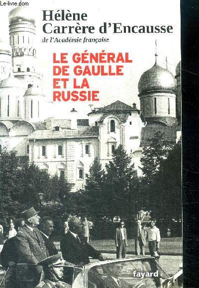 Le General De Gaulle et la Russie