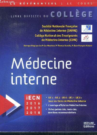 Medecine interne IECN 2016 2017 2018 - le referentiel le cours, ue1 ue3 ue6 ue7 ue8: tous les items de medecine interne, ouvrgae officiel de medecine interne, fiches points cles...