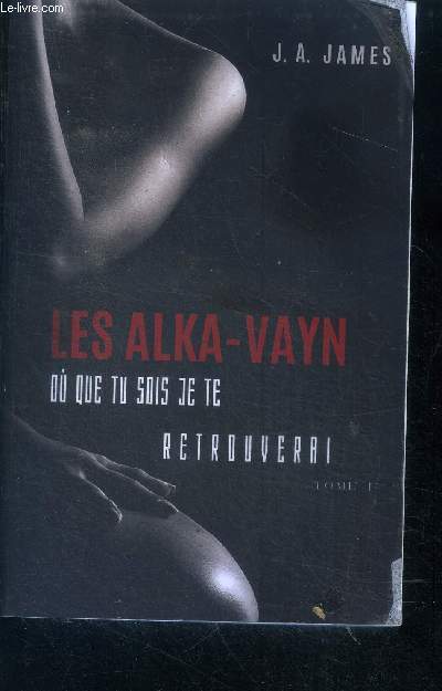 Les Alka-Vayn - Ou que tu sois je te retrouverai - tome 1