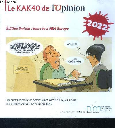 Le kak40 de l'opinion edition limitee reservee a NIM europe - 2022