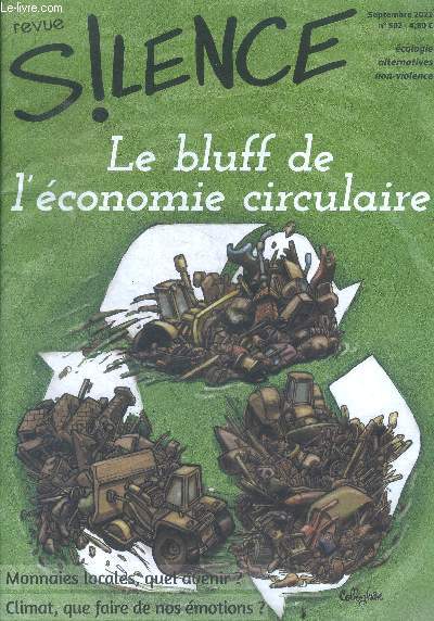 Revue silence N502 septembre 2021- le bluff de l'economie circulaire, monnaies locales quel avenir, climat que faire de nos emotions, murray boockchin municipalisme libertaire, piste pour agir localement, glyphosate scandale, publisexisme, le peril vert