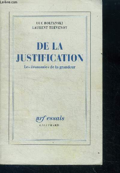 De la justification - Les economies de la grandeur - nrf essais