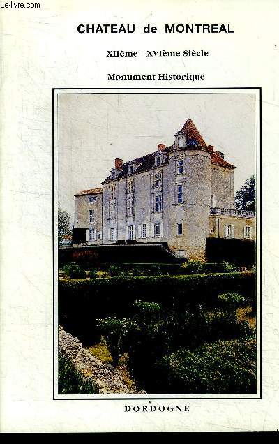 Chateau de montreal XIIe - XVIe siecle Dordogne - monument historique