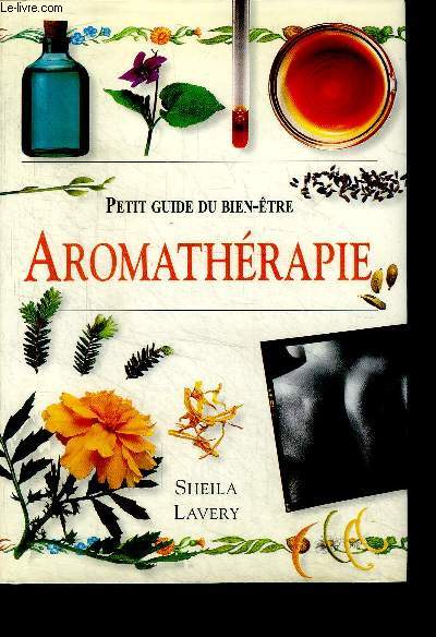 Aromatherapie - petit guide du bien etre