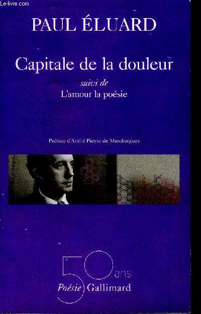 Capitale de la douleur suivi de l'amour la poesie