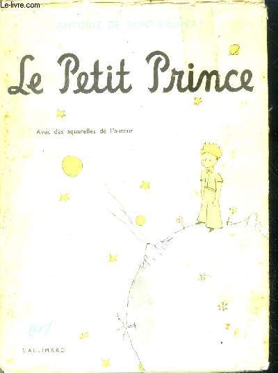 Le petit prince , avec aquarelles de l'auteur