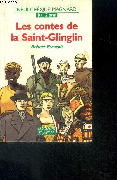 Les contes de la saint-glinglin - Bibliothèque Magnard 8/12 ans
