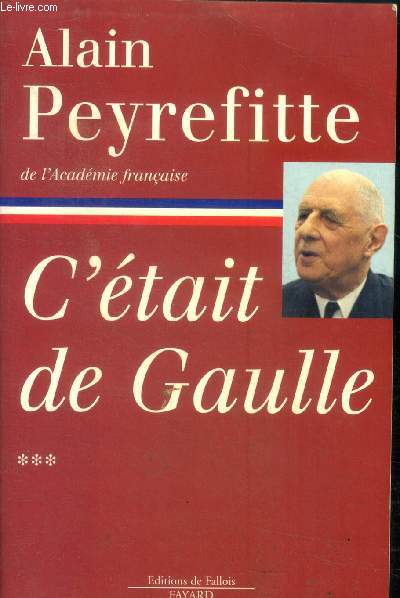 C'etait de gaulle - tout le monde a besoin d'une france qui marche - tome 3