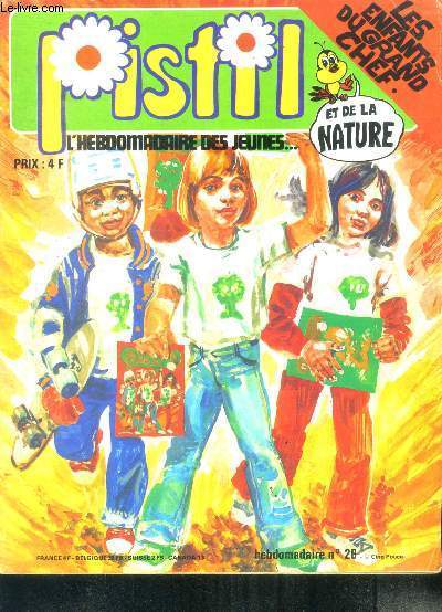 Pistil : l'hebdomadaire des jeunes et de la nature n28- Les enfants du grand chef, les aventures d'oreste, un peu d'air pur pour oxygene, ...