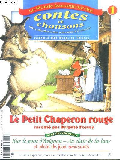 Le monde merveilleux des contes et chansons raconte par brigitte fossey / volume 1 / le petit chaperon rouge - sur le pont d'avignon- au clair de la lune et plein de jeux amusants