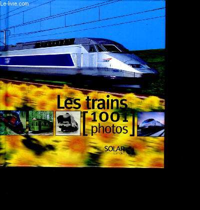 1001 photos - les trains
