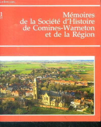 Memoires de la societe d'histoire de comines warneton et de la region tome 51