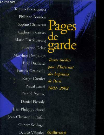 Pages de garde - textes inedits pour l'internat des hopitaux de paris 1802-2002