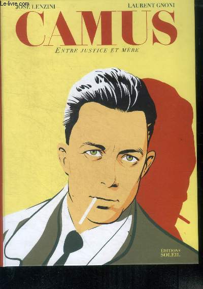 Camus - Entre Justice et mre