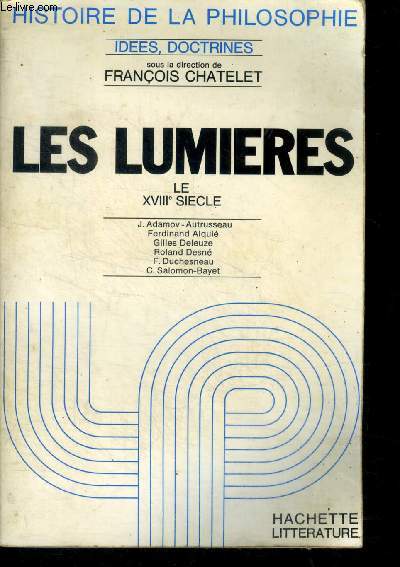 Les lumieres - Le XVIIIe siecle - Histoire de la philosophie N4 - idees, doctrines