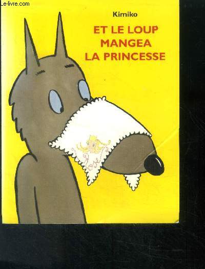 Et le loup mangea la princesse