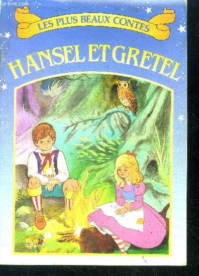 Les plus beaux contes - hansel et gretel