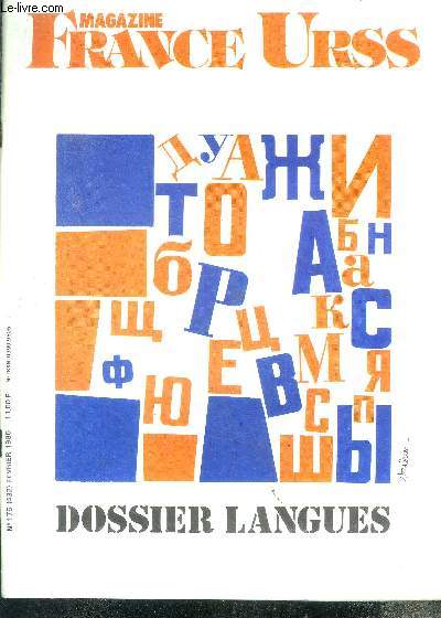 France URSS N175 fevrier 1985- dossier langues, le russe: enseignement et debouches, ou apprendre le russe, le role de franc eurss, les langues cle de la connaissance, la vaz-2108, on opere la myopie, gai marions nous, le temps de desirs de youri norsten