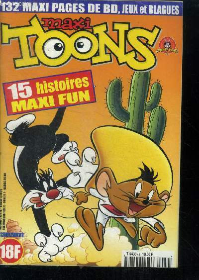 Maxi toons N9 septembre 2001 - 15 histoires maxi fun, bd, jeux, blagues, elmer et daffy, sam et ralph, tit et grosminet, porky, charlie le coq, sam le pirate...