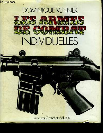 Les armes de combat individuelles - collection le livre des armes