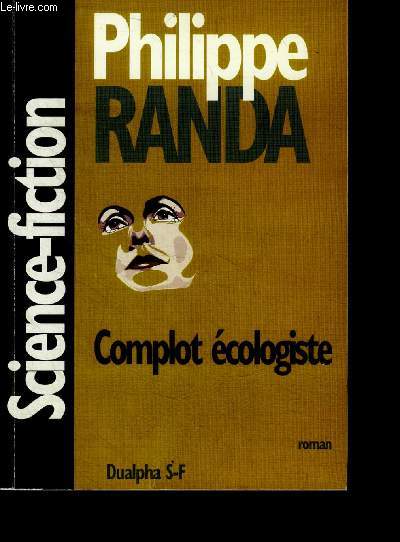 Complot ecologiste - roman science fiction - envoi d'auteur