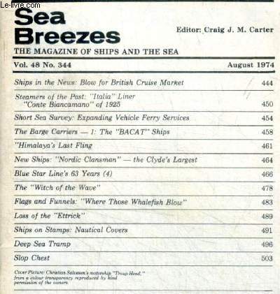 Sea breezes magazine of ships and the sea Vol 48 N344 august 1974 - talia liner conte biancamano of 1925- expanding vehicle ferry services- the bacat ships- himalaya's last fling- nordic clansman- loss of the ettrick- deep sea tramp- ...