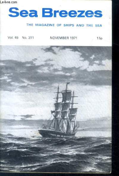 Sea breezes Vol 45 N311 november 1971- the magazine of ships and the sea- Loss of the andromeda- c.p.r. coastal steamer princess victoria of 1903- captain w.a.e. johnston and the cotopaxi- cuba's colourful issues, sea cadet's new brig, daniels of whitsta