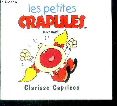 Les petites crapules - Clarisse Caprice