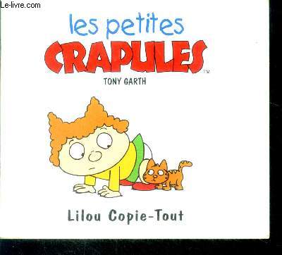 Les petites crapules : Lilou copie-tout