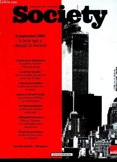 Society N164 du 9 au 22 septembre 2021 - 11 septembre 2001 le jour qui a change le monde, l'oublie du 11 septembre le mystere de la mort d'henryk siwiak, le vol des faucons dans les coulisses des guerres de bush, l'homme qui tombe la photo qui a ...