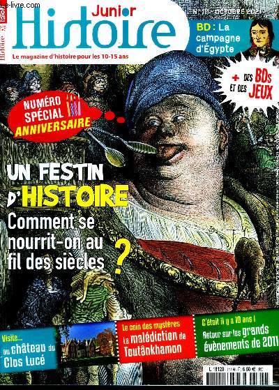 Hsitoire junior N11 octobre 2021- Un festin d'histoire, comment se nourrit on au fil des siecles, bd: la campagne d'egypte, chateau du clos luce, la malediction de toutankhamon, retour sur les grands evenements de 2011, jeux...