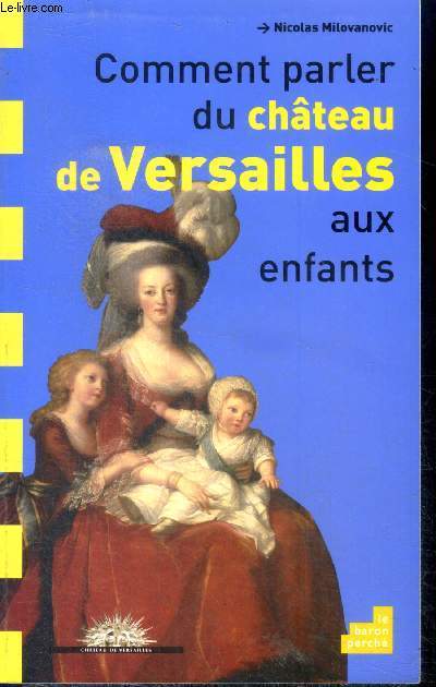 Comment parler du chteau de Versailles aux enfants