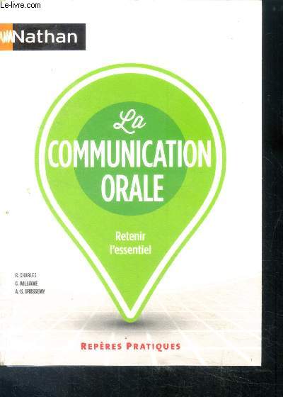 La communication orale - retenir l'essentiel - collection reperes pratiques N2